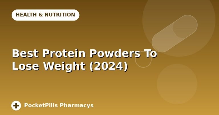 Best Protein Powders To Lose Weight (2024)