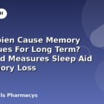 Can Ambien Cause Memory Loss Issues For Long Term? Risks And Measures Sleep Aid For Memory Loss