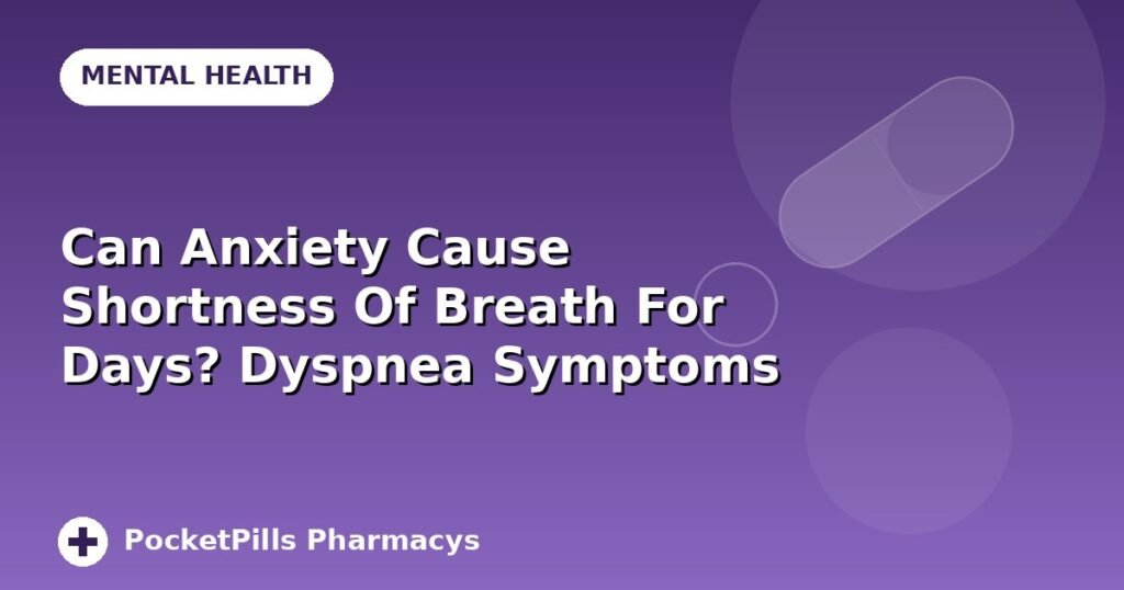 Can Anxiety Cause Shortness Of Breath For Days? Dyspnea Symptoms