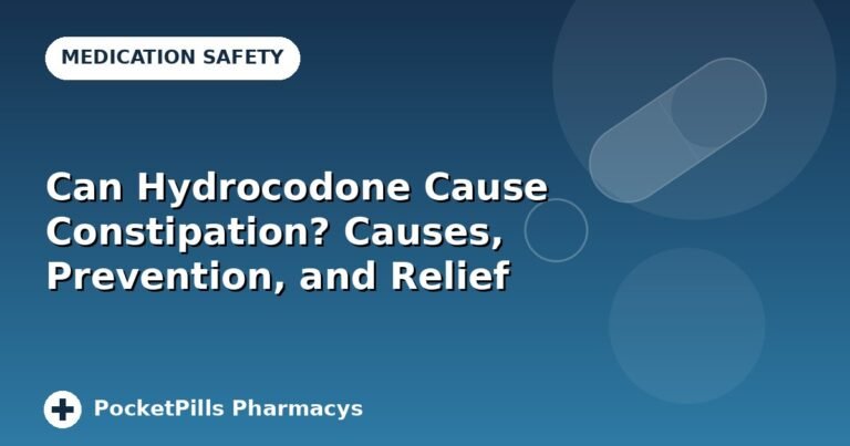Can Hydrocodone Cause Constipation? Causes, Prevention, and Relief