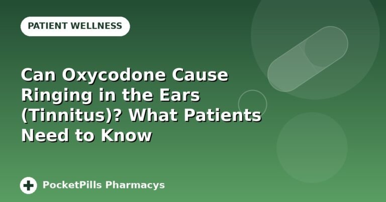 Can Oxycodone Cause Ringing in the Ears (Tinnitus)? What Patients Need to Know