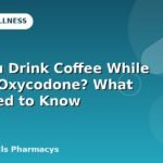 Can You Drink Coffee While Taking Oxycodone? What You Need to Know