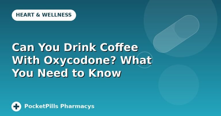 Can You Drink Coffee With Oxycodone? What You Need to Know