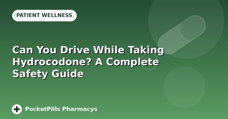 Can You Drive While Taking Hydrocodone? A Complete Safety Guide