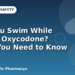 Can You Swim While Taking Oxycodone? What You Need to Know