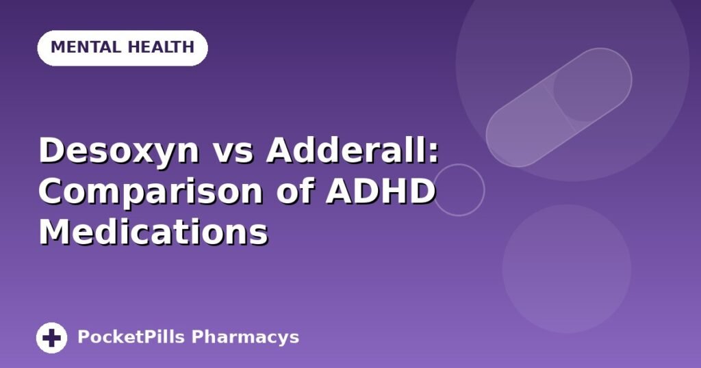 Desoxyn vs Adderall: Comparison of ADHD Medications