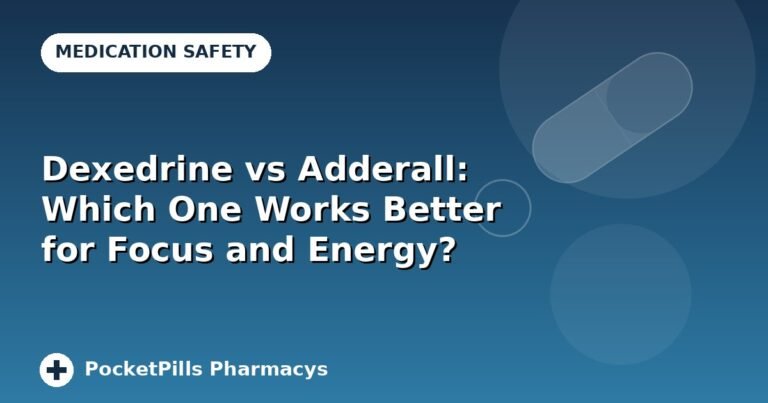 Dexedrine vs Adderall: Which One Works Better for Focus and Energy?