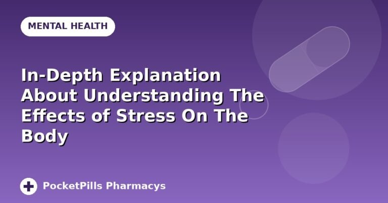 In-Depth Explanation About Understanding The Effects of Stress On The Body