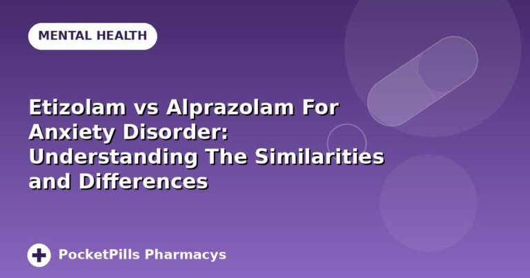 Etizolam vs Alprazolam For Anxiety Disorder: Understanding The Similarities and Differences