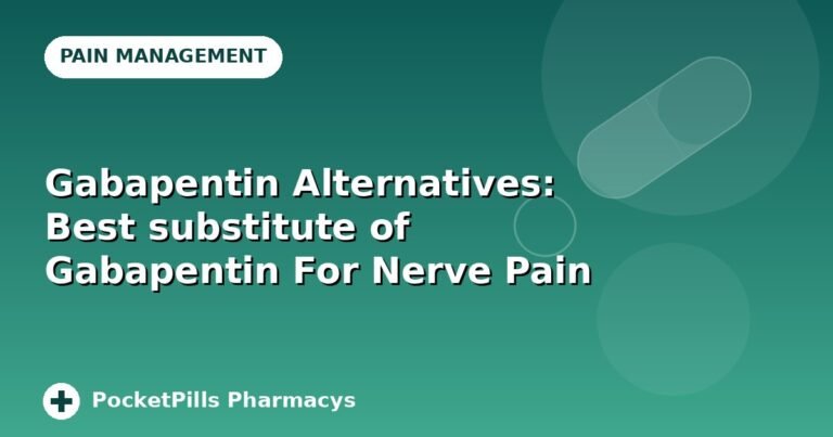 Gabapentin Alternatives: Best substitute of Gabapentin For Nerve Pain