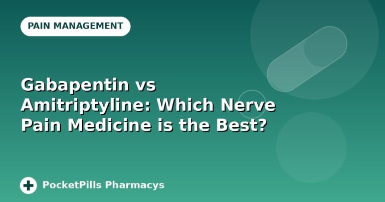 Gabapentin vs Amitriptyline: Which Nerve Pain Medicine is the Best?