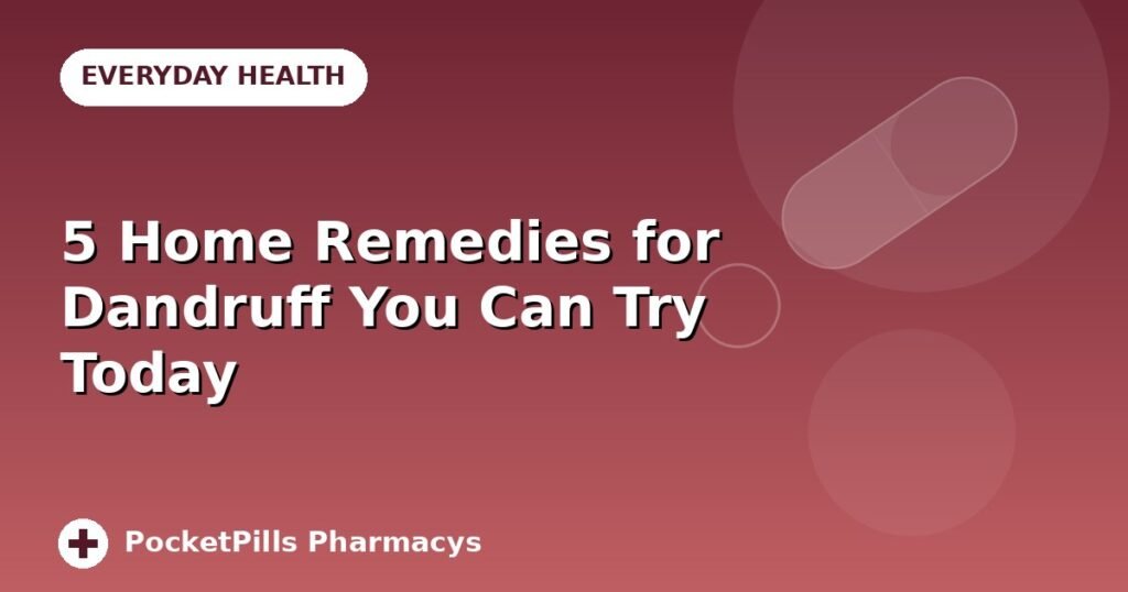 5 Home Remedies for Dandruff You Can Try Today