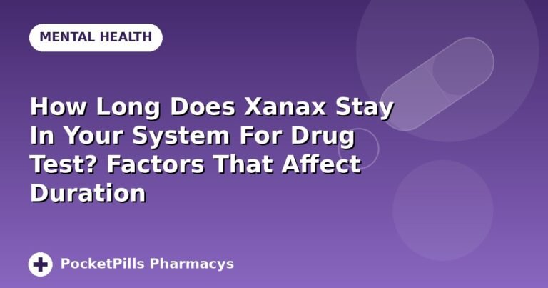 How Long Does Xanax Stay In Your System For Drug Test? Factors That Affect Duration