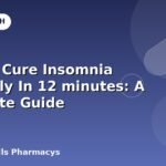 How To Cure Insomnia Naturally In 12 minutes: A Complete Guide