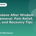 Hydrocodone After Wisdom Teeth Removal: Pain Relief, Dosage, and Recovery Tips