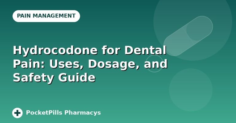 Hydrocodone for Dental Pain: Uses, Dosage, and Safety Guide