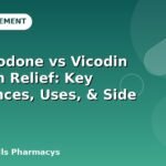 Hydrocodone vs Vicodin For Pain Relief: Key Differences, Uses, & Side Effects