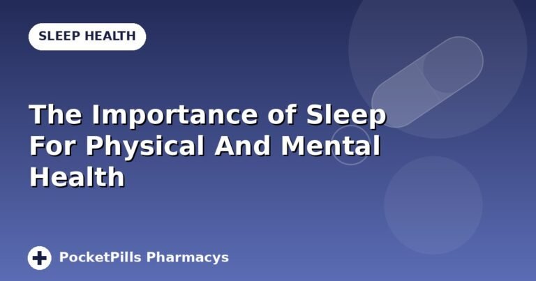 The Importance of Sleep For Physical And Mental Health