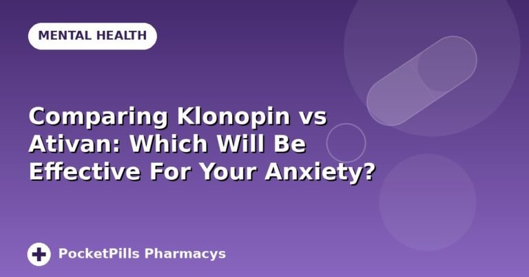 Comparing Klonopin vs Ativan: Which Will Be Effective For Your Anxiety?
