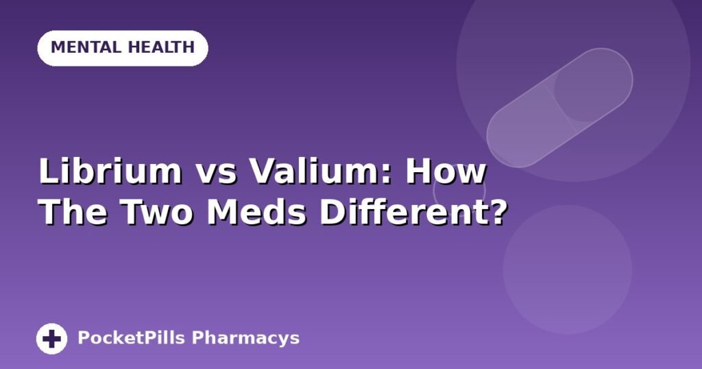 Librium vs Valium: How The Two Meds Different?