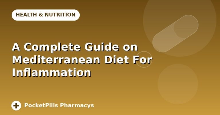A Complete Guide on Mediterranean Diet For Inflammation