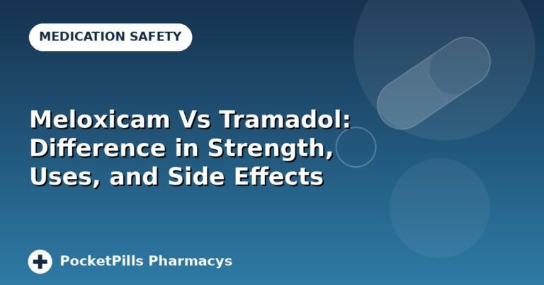 Meloxicam Vs Tramadol: Difference in Strength, Uses, and Side Effects