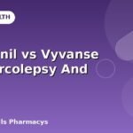 Modafinil vs Vyvanse For Narcolepsy And ADHD