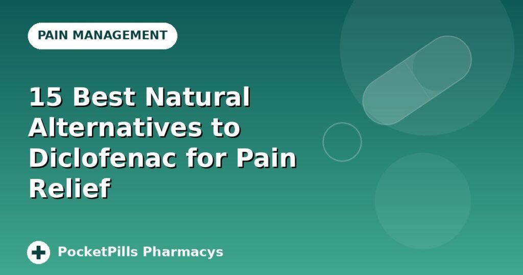 15 Best Natural Alternatives to Diclofenac for Pain Relief