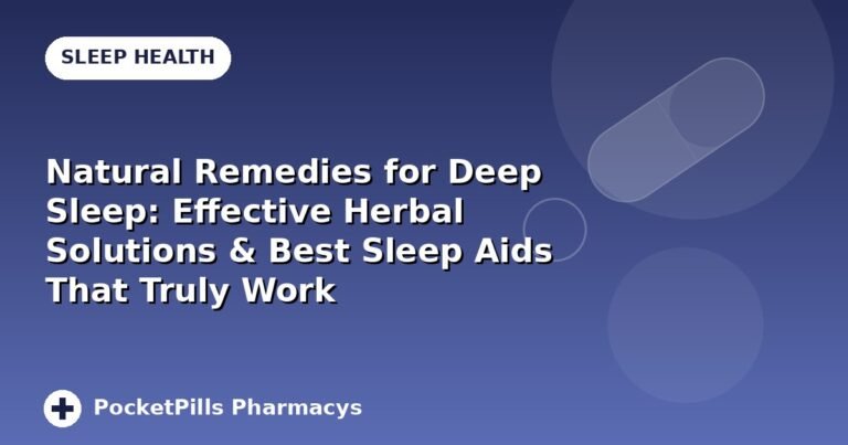 Natural Remedies for Deep Sleep: Effective Herbal Solutions & Best Sleep Aids That Truly Work