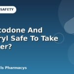 Is Oxycodone And Benadryl Safe To Take Together?