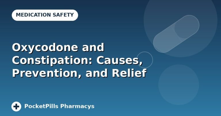 Oxycodone and Constipation: Causes, Prevention, and Relief