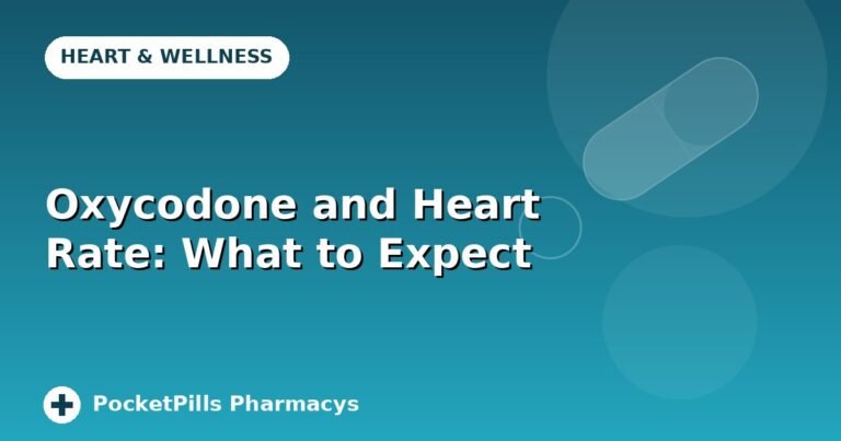 Oxycodone and Heart Rate: What to Expect