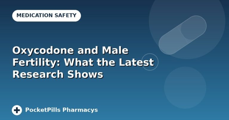 Oxycodone and Male Fertility: What the Latest Research Shows