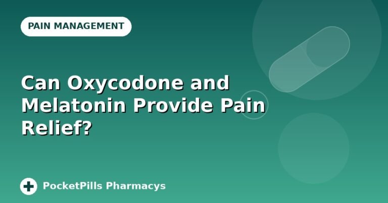 Can Oxycodone and Melatonin Provide Pain Relief?