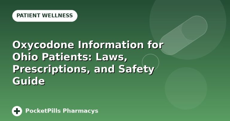 Oxycodone Information for Ohio Patients: Laws, Prescriptions, and Safety Guide