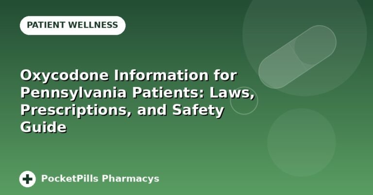 Oxycodone Information for Pennsylvania Patients: Laws, Prescriptions, and Safety Guide