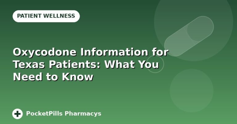Oxycodone Information for Texas Patients: What You Need to Know