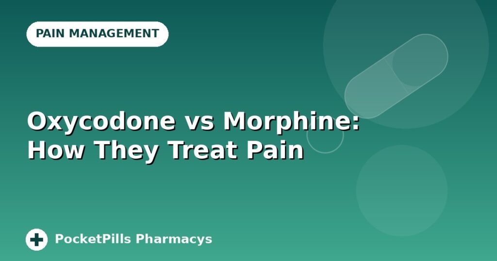 Oxycodone vs Morphine: How They Treat Pain