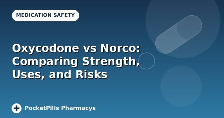 Oxycodone vs Norco: Comparing Strength, Uses, and Risks