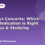 Ritalin vs Concerta: Which ADHD Medication Is Right For Focus & Studying