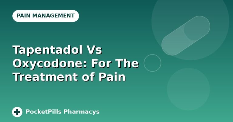 Tapentadol Vs Oxycodone: For The Treatment of Pain