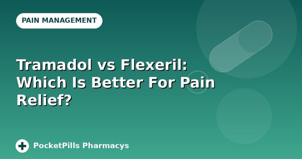 Tramadol vs Flexeril: Which Is Better For Pain Relief?