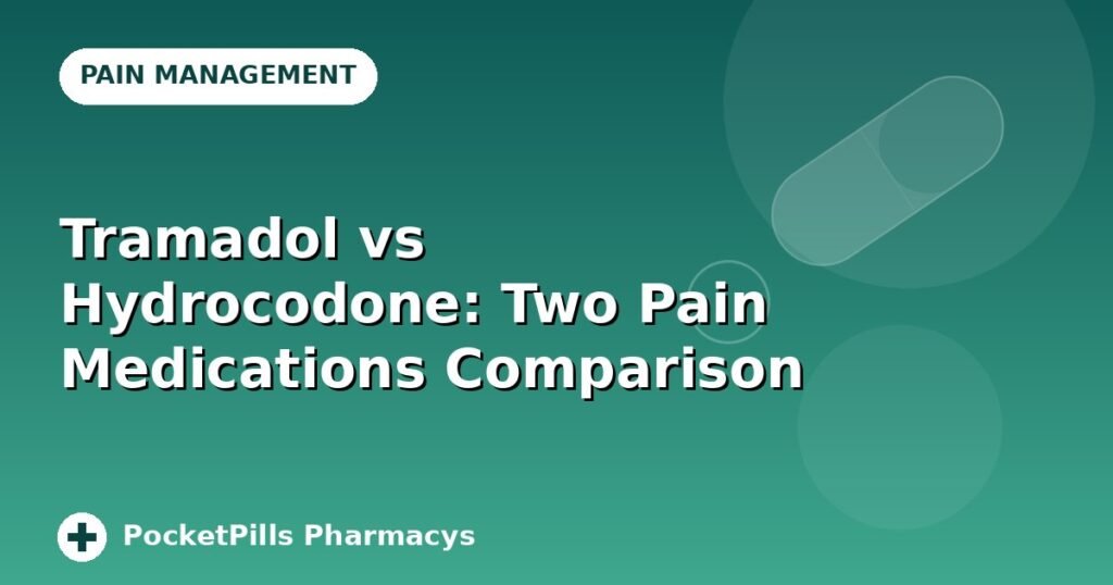 Tramadol vs Hydrocodone: Two Pain Medications Comparison