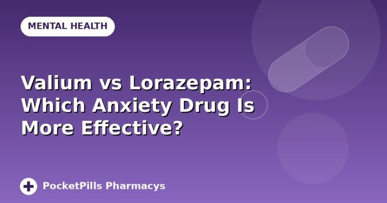 Valium vs Lorazepam: Which Anxiety Drug Is More Effective?