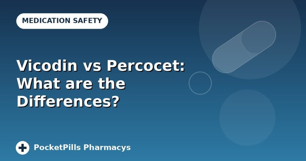 Vicodin vs Percocet: What are the Differences?
