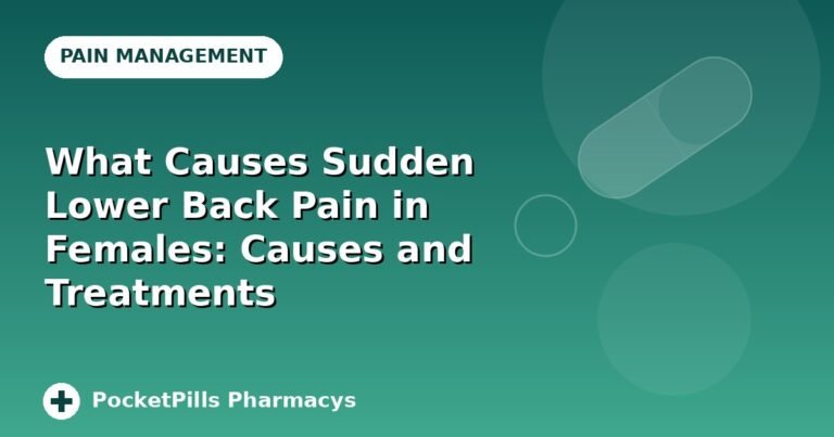 What Causes Sudden Lower Back Pain in Females: Causes and Treatments