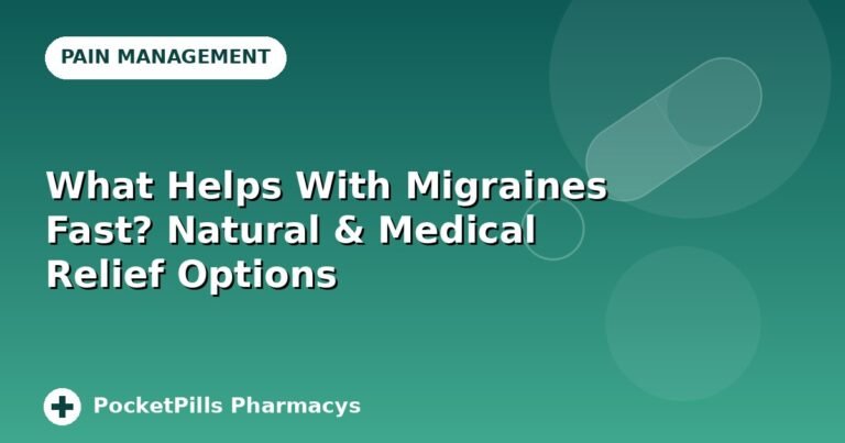 What Helps With Migraines Fast? Natural & Medical Relief Options