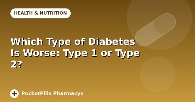 Which Type of Diabetes Is Worse: Type 1 or Type 2?